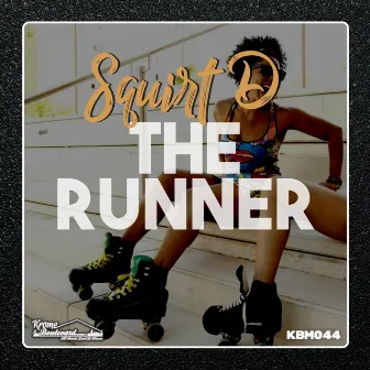 The Runner by Squirt D