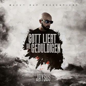 Gott liebt die Geduldigen by Jaysus