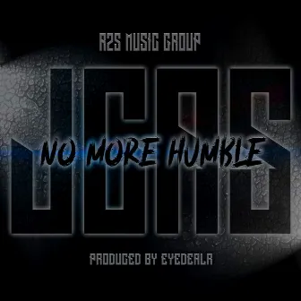 No More Humble by JCAS