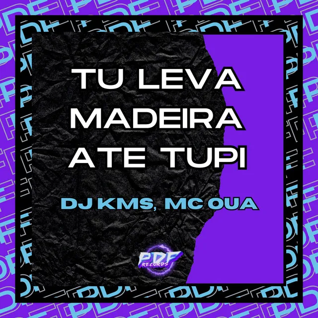 Tu Leva Madeira Ate Tupi