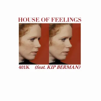 401K by House of Feelings