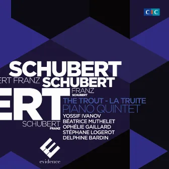 Schubert: Piano Quintet 'The Trout' (Live) by Béatrice Muthelet