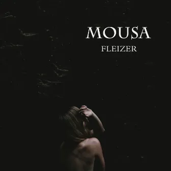 Mousa by Fleizer