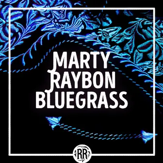 Marty Raybon Bluegrass by Marty Raybon