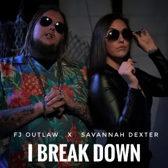 I Break Down by FJ Outlaw