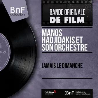 Jamais le dimanche (Mono Version) by Mános Hadjidákis et son orchestre