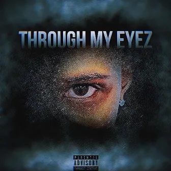 THROUGH MY EYEZ 2.0 by Irvo