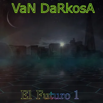 El Futuro 1 by Van Darkosa