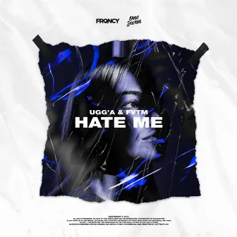 Hate Me by FVTM