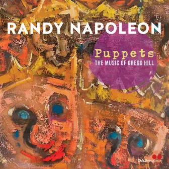 Puppets: The Music of Gregg Hill by Randy Napoleon