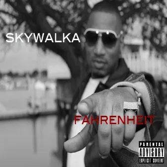 Fahrenheit by Skywalka