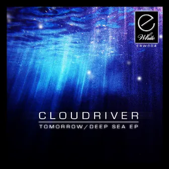 Tomorrow / Deep Sea EP by Cloudriver