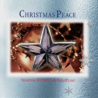 Christmas Peace - Seasonal Favorites On Solo Piano by Eric Wyse