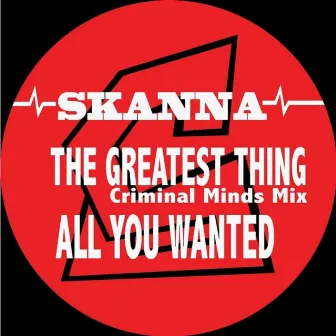 The Greatest Thing (2016 Remasters) by Skanna