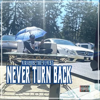 Never Turn Back by Airabus Theflyest