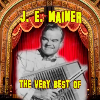 The Very Best Of by J.E. Mainer