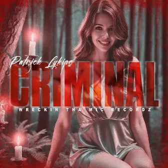 Criminal by Patrick Lykins