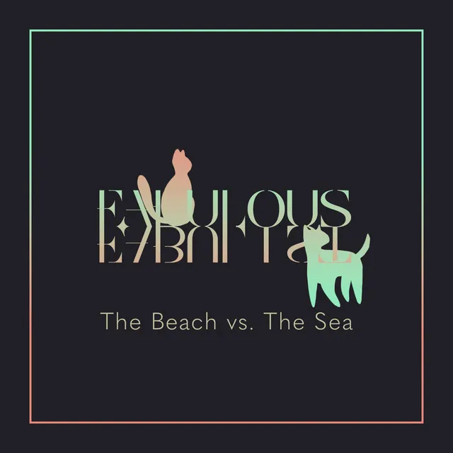 The Beach vs. The Sea