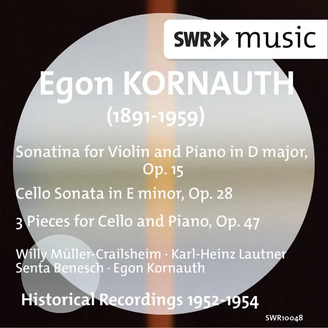 Kornauth: Violin Sonatina, Cello Sonata & 3 Pieces