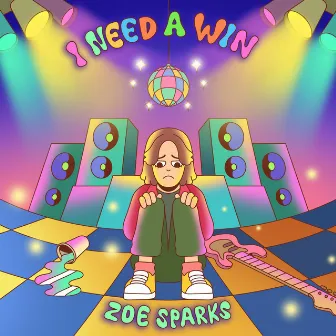 I Need a Win by Zoe Sparks