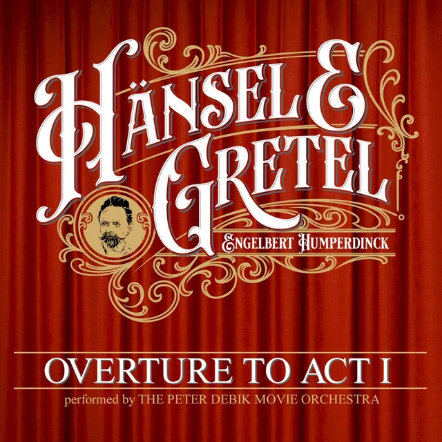 Hänsel & Gretel (Overture to Act I)