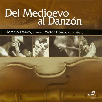 Del Medioevo al Danzón by Horacio Franco