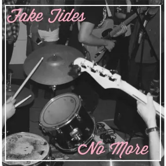 No More by Fake Tides