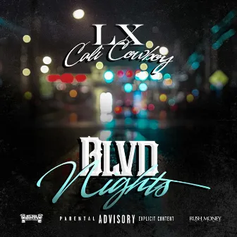 Blvd Nights by Lxcalicowboy