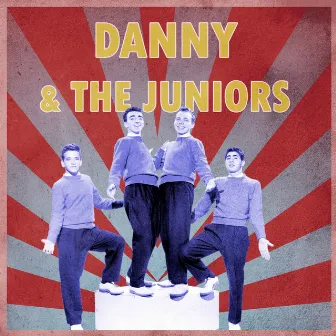 Presenting Danny & The Juniors by Danny & The Juniors