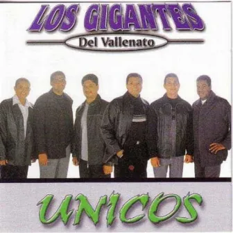 Unicos by Los Gigantes Del Vallenato