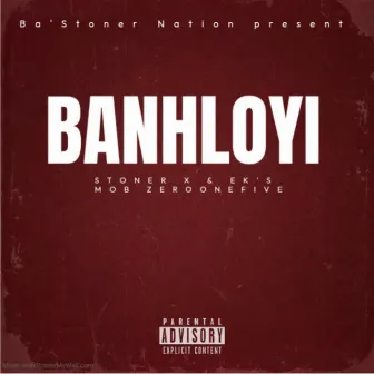 Banhloyi by Stoner X