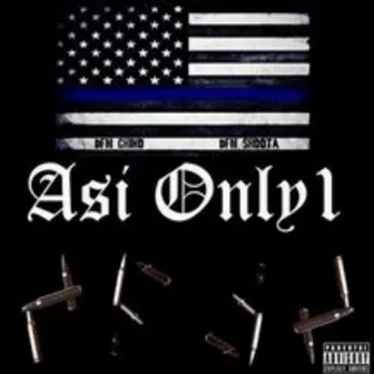 Asi Only 1 by DFM Shoota