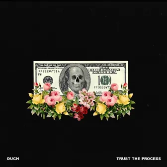 Trust the Process by Duch