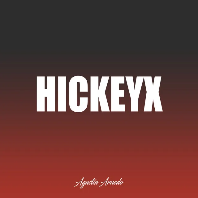 Hickeyx