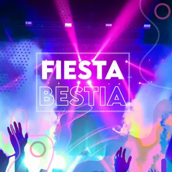 Fiesta Bestia by Dj Juandi