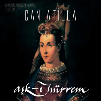 Aşk-ı Hürrem by Can Atilla