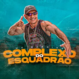 Complexo do Esquadrão by Mc Barriga