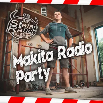 Makita Radio Party by Stefan Rauch