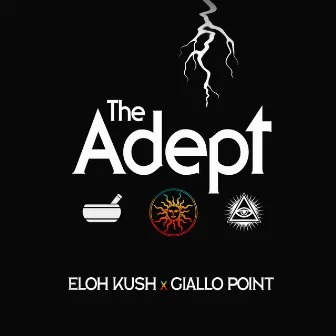 The Adept by Eloh Kush