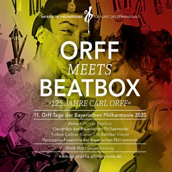 Orff Meets Beatbox (11. Orff-Tage Der Bayerischen Philharmonie 2020) by Jo Barnikel