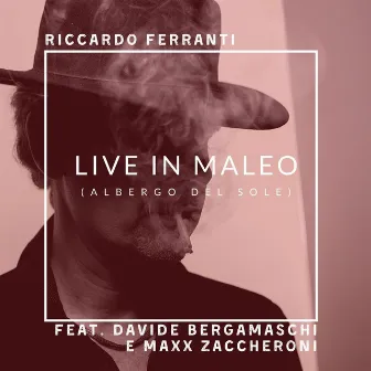 Live in Maleo (Albergo del Sole) by Riccardo Ferranti