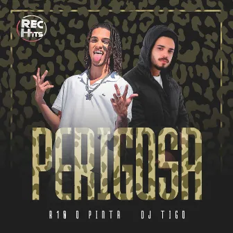 Perigosa by Dj Tigo