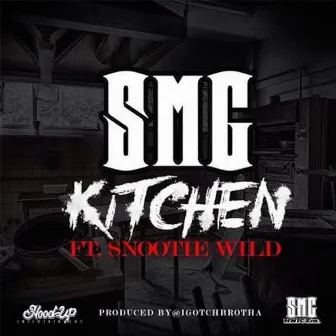 Kitchen (feat. Snootie Wild) by SMG