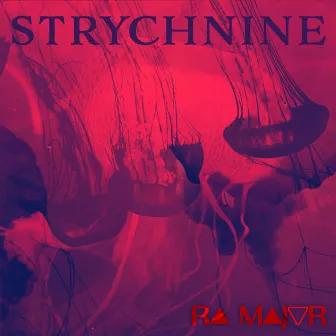 Strychnine by RA MAJOR