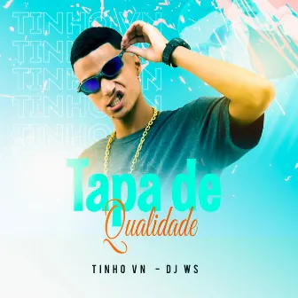 Tapa de Qualidade by MC Tinho Vn