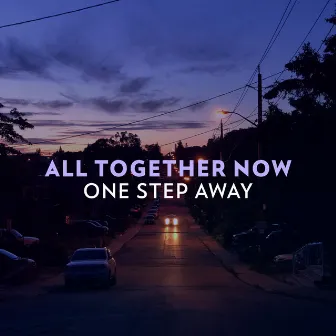 All Together Now by One Step Away