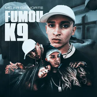 Fumou K9 by MC Fr da Norte