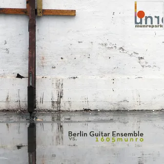 Berlin Guitar Ensemble vs. 1605munro by Berlin Guitar Ensemble