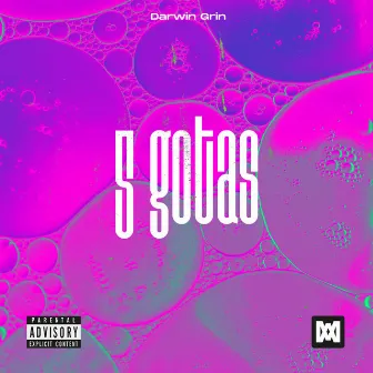 5 Gotas by Darwin Grin