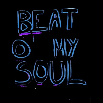 Beat O'my Soul by Bonjour Madame